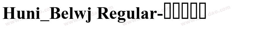 Huni_Belwj Regular字体转换